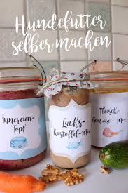 Hundefutter Selber Machen Und Einkochen In 2020 Hundefutter Hunde Futter Hundefutter Selber Kochen