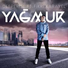 Deeperise Yagmur Feat Fikri Karayel Sarki Sozleri Sarkilar Sarki Sozleri Yagmur