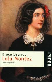 Lola montez was born in ireland and lived in england and on the continent. Bruce Seymour Lola Montez Dieter Wunderlich Buchtipps Und Mehr