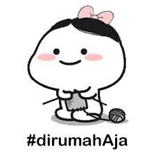 Stiker Wa Dirumahaja Ilustrasi Lucu Stiker Semuanya Lucu