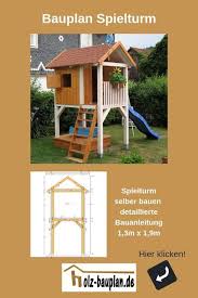 Kletterturm Selber Bauen Stelzenhaus Bauanleitung Spielturm Bauen Spielturm Bauanleitung Pdf Spielturm Diy Hol Spielturm Selber Bauen Spielturm Kletterturm