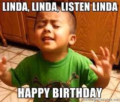 And you can use them for free too! Image Result For Happy Birthday Linda Meme Funny Happy Birthday Meme Happy Birthday Quotes Happy Birthday Meme