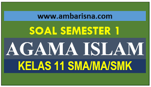 Yang maha pemberi rasa aman. Paket B Soal Pas Agama Islam Kelas 11 Semester Ganjil Sma Ma Beserta Kunci Jawaban Ambarisna Com