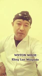 weton neptu pasaran wage hati2 eling lam waspodo