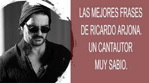 Es un cantautor guatemalteco de música de los géneros pop y balada. Ricardo Arjona Sus Mejores Frases Youtube