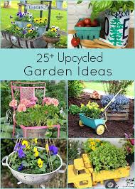 25 Upcycled Garden Ideas Upcycle Garden Garden Decor Projects Unique Garden Art