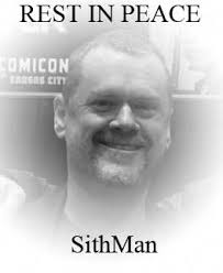 Mourning The Loss Of Mark Grimshaw (SithMan)