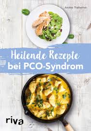 Heilende Rezepte Bei Pco Syndrom Thalheimer Andrea Amazon De Bucher