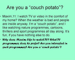 I'm such a couch potato. I've been watching TV all day.の画像
