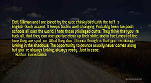 Top 48 I Clean Up Well Quotes Sayings