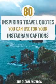 Travel has the power to transform places and people in an instant. 80 Best Travel Quotes And Images To Inspire Your Wanderlust The Global Wizards Family Travel Blog