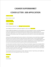 Searching for samples of job application letter? Application Cashier Job In Supermarket