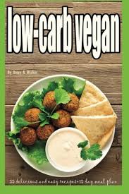 Healthy and delicious, they will never disappoint. Pdf Download Low Carb Vegan 55 Delicious And Easy Recipes 15 Day Meal Plan Low Carb Vegan Diet Low Cholesterol Diet Sugar Free Diet Kosher Low Fat Diet Vegetarian Gluten Free Diet Best Download By Betsy R Walker L9w7l2s735rrweeo