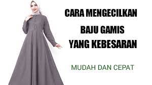 Maybe you would like to learn more about one of these? Cara Mudah Mengecilkan Baju Gamis Yang Kebesaran Youtube