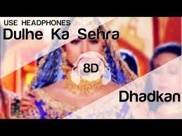 Dulhe Ka Sehra 8d Audio Song Dhadkan Akshay Kumar Shilpa Shetty Marriage Song Youtube Marriage Songs Audio Songs Mp3 Song Download Type song title, artist or lyrics. pinterest