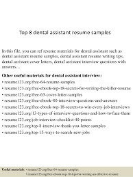 The salary is $42,000 a year. Top 8 Dental Assistant Resume Samples