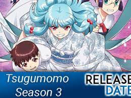 Tsugumomo Season 3: Release Date (Anime)
