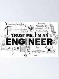 Trust Me I M An Engineer Poster By Lolotees In 2021 Engineering Poster Engineering Im An Engineer