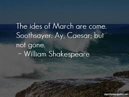 The democratic party leadership is at a crossroads where soon the. Beware The Ides Of March Quote Who Said It