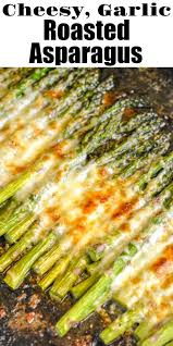 Garlic Roasted Cheesy Sheet Pan Asparagus 4 Sons R Us Recipe Asparagus Recipes Baked Recipes Veggie Dishes