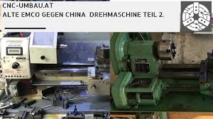 Emco group ermöglicht somit komplettlösungen mit weiterbildungen und consulting in form von kursen und seminaren an ausbildungsmaschinen und bearbeitungsmaschinen. Alte Emco Gegen China Drehmaschine Teil 2 Youtube