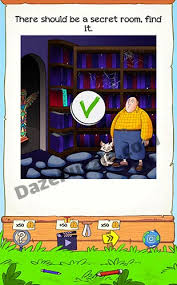 Jan 31, 2020 · brain test consists of many tricky puzzles that make you think outside the box. Braindom 2 Level 72 There Should Be A Secret Room Answer Daze Puzzle