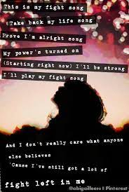 See more ideas about true quotes, life quotes, inspirational quotes. This Is My Fight Song Take Back My Life Song Prove I M Alright Song My Power S Turned On Starting Right Now Fight Song Rachel Song Quotes Favorite Lyrics