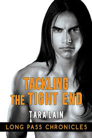 Tackling The Tight End (Long Pass Chronicles, #3) by Tara Lain