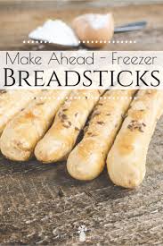 Make Ahead Frozen Breadsticks Recipe Recipes Freezer Crockpot Meals Breadsticks