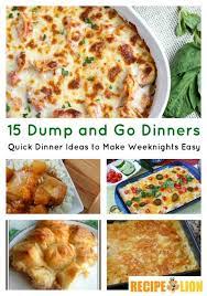 15 Dump Go Dinners Quick Dinner Ideas To Make Weeknights Easy Recipechatter Recipes Easy Casserole Recipes Easy Casserole