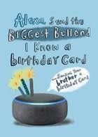 We have a huge selection of exclusive designs to choose from that will help him to celebrate his big day. Brother Birthday Cards Funny Cards For Brothers Thortful