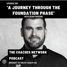 A Journey Through the Foundation Phase with Dean Parsons