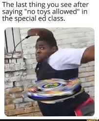 Special ed memes funny memes charli damelio tiktok memes thicc tiktoks tiktok thots shut up meme #meme #tiktok #funny. The Last Thing You See After Saying No Toys Allowed In The Special Ed Class Ifunny Dark Humour Memes Funny Christian Memes Stupid Memes