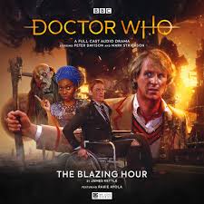 The blazing world is a mess that you should probably avoid at all costs, or at least until there's a different edit of the film. 274 Doctor Who The Blazing Hour Doctor Who The Monthly Adventures Big Finish