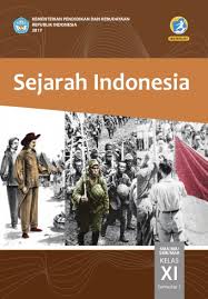 265 kelas xi bahasa indonesia kurikulum 2013 revisi 2017 sma/smk terbaru. Sejarah Indonesia Sma Ma Smk Mak Kelas Xi Semester 1 Kurikulum 2013 Edisi Revisi 2017 Buku Sekolah Elektronik Bse