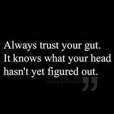 Gut Instinct Quotes. QuotesGram via Relatably.com