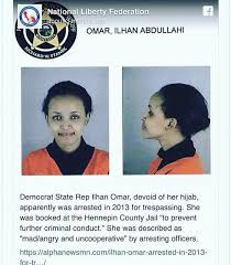 Now, omar is arguing that wearing a hijab is a decision that should be. In 2013 Omar Was Arrested For Refusing To Leave A Hotel Apparently She S Mentally Ill And Thinks Crime Is Ok For Her Another Rules For Thee Not For Me Mentally Ill Democrat
