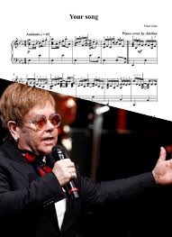 This was just one week before the song became. Your Song Elton John Piano Sheet Music