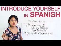 How to introduce yourself in spanish. How To Introduce Yourself In Spanish Youtube Learn Spanish Online How To Speak Spanish How To Introduce Yourself