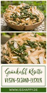 Veganes Risotto Mit Grunkohl Pilzen Einfach Lecker Gesund Rezept Veganes Risotto Gesunde Vegane Rezepte Grunkohl