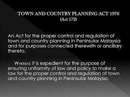 Thus, the principles of town and country planning act contains a number of normative provisions concerning public participation and the holding of. Building Legislations And Regulations 1 Town And Country Planning Act 1976 Act 172 2 Street Drainage And Building Act 1974 Act 133 3 Uniform Ppt Download