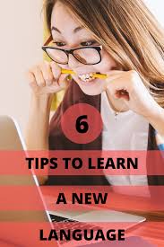 Starting a new language means learning new words. 6 Tips To Learn A New Language Fast Learn A New Language Language Learning Activities Language