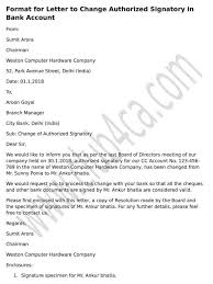 An account closing letter to the bank is a letter written by an account holder, in which he addresses the bank manager and requests for account closure. Board Resolution Letter Sample For Removal Of Authorised Signatory In Bank Account