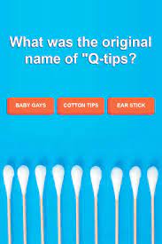 What Was The Original Name Of Q Tips Trivia Quizzes The Originals Trivia