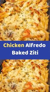 Chicken Alfredo Baked Ziti Prep Time 1o Mins Cook Time 30 Mins Ingredients For The Chicken Baked Ziti Chicken Alfredo Bake Baked Ziti Chicken Alfredo