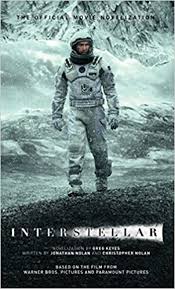In the future, governments and economies across the globe have collapsed, food is scarce, nasa is no more, and the 20th century is to blame. Interstellar The Official Movie Novelization Amazon De Keyes Greg Fremdsprachige Bucher