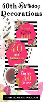 Theme 40th Birthday Party Ideas For Women 40th Birthday Party Decorations Floral 40 And Fabulous Sign Vcdiy Decor And More Birthday Themes For Adults 40th Birthday Parties Birthday Theme