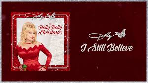 Dolly parton, best song writer of all time.glad to share a birthday with her. Dolly Parton I Still Believe Audio Youtube