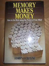I have read this book so i can testify that you are not going to learn anything. Memory Makes Money By Harry Lorayne Used 9780722523162 World Of Books
