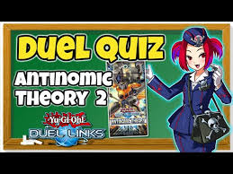 If you know, you know. Antinomic Theory 2 Duel Quiz Yu Gi Oh Duel Links Youtube